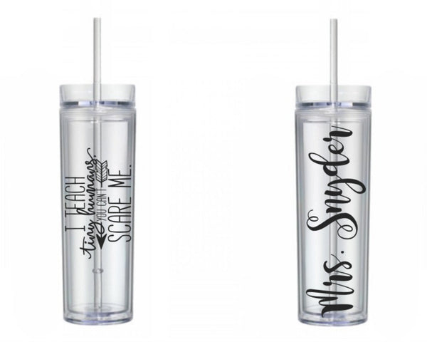 I Teach Tiny Humans You Can't Scare Me Teacher 16oz Skinny Tumbler, Teacher Appreciation Gift, Teachers, water bottle, tumbler with straw