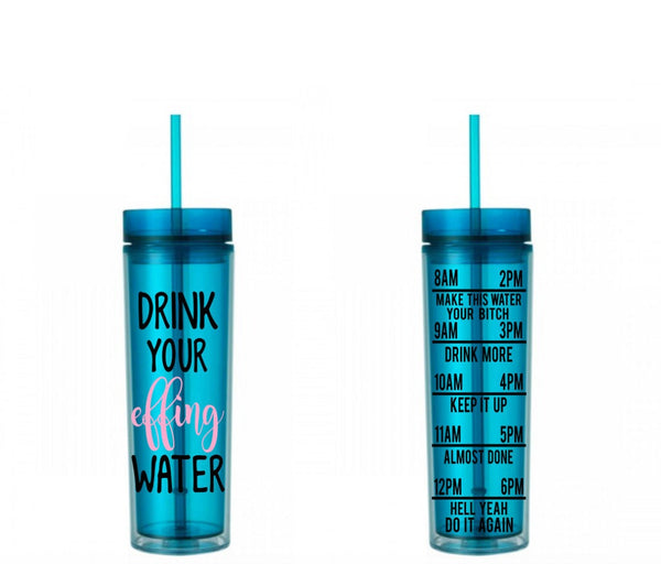 Drink Your Effing Water Water Tracker, Motivational, 16 oz, Water Reminder, drink, effing, skinny tumbler, To go cup