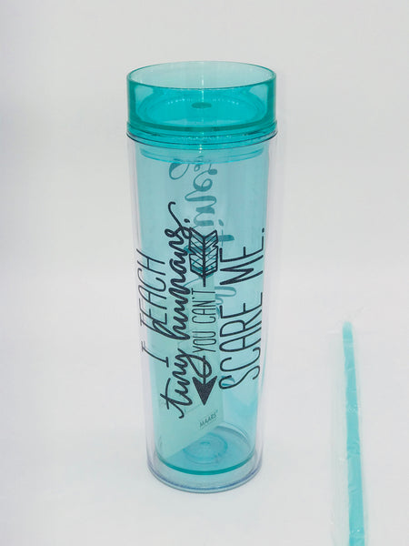 I Teach Tiny Humans You Can't Scare Me Teacher 16oz Skinny Tumbler, Teacher Appreciation Gift, Teachers, water bottle, tumbler with straw