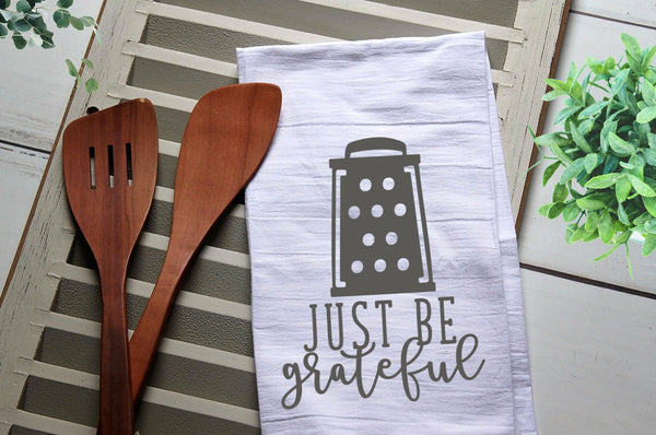 Just Be Grateful Tea Towel, Kitchen Towel, Grate, Grateful, Cook, Bake, Funny, Personalized Kitchen Towel, Personalized Tea Towel
