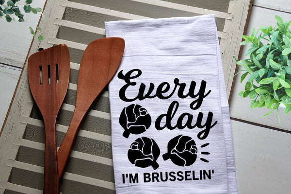 Every Day I'm Brusselin Tea Towel, Kitchen Towel, Cook, Kitchen, Brussel Sprouts, Personalized Kitchen Towel, Personalized Tea Towel