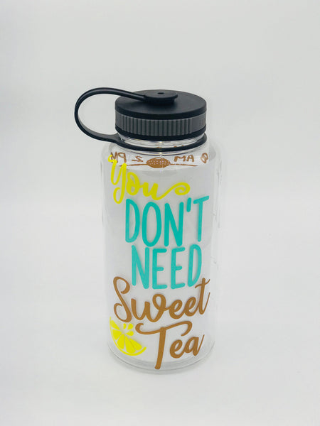 You Don't Need Sweet Tea, Motivational Fitness Water Bottle, Otter Water Bottle, Water Tracker, Water Bottle Tracker
