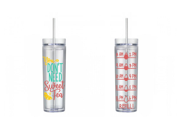 You Don't Need Sweet Tea Water Tracker, Motivational, 16 oz, Water Reminder, sweet tea, diet, skinny tumbler, To go cup