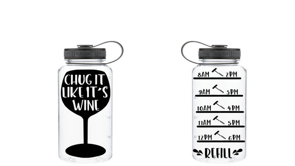 Chug It Like It's Wine Water Bottle, Motivational Water Bottle, Fitness Water Tracker, Wide Mouth, Wine, Chug It
