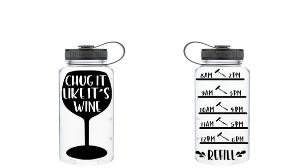 Chug It Like It's Wine Water Bottle, Motivational Water Bottle, Fitness Water Tracker, Wide Mouth, Wine, Chug It