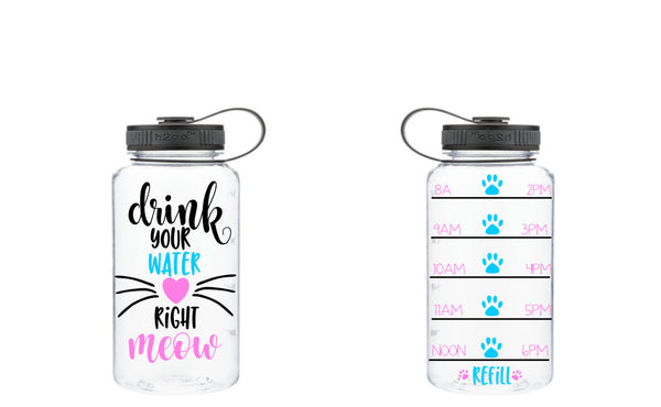 Drink Your Water Right Meow Cat Water Bottle, Motivational Water Bottle, Fitness Water Tracker, Wide Mouth, Cat, Right Meow