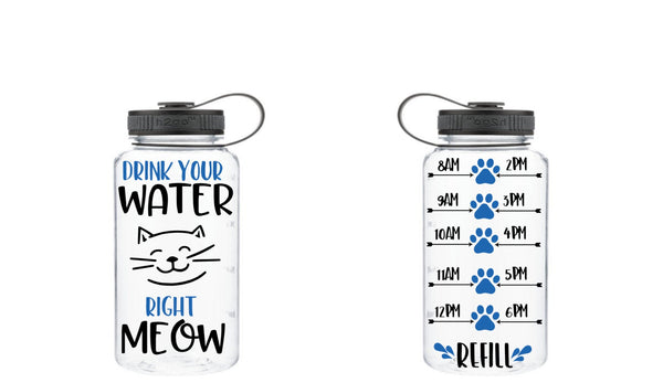 Drink Your Water Right Meow Water Bottle, Motivational Water Bottle, Fitness Water Tracker, Wide Mouth, Cat, Cat Water Bottle, Meow