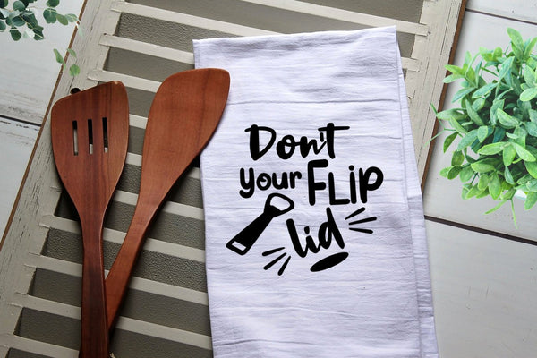 Funny Tea Towel, Bottle Opener, Don't Flip Your Lid, Funny Kitchen Towel, Kitchen, Kitchen, Dish Towel, Flour Sack Towel, Cute Kitchen Towel