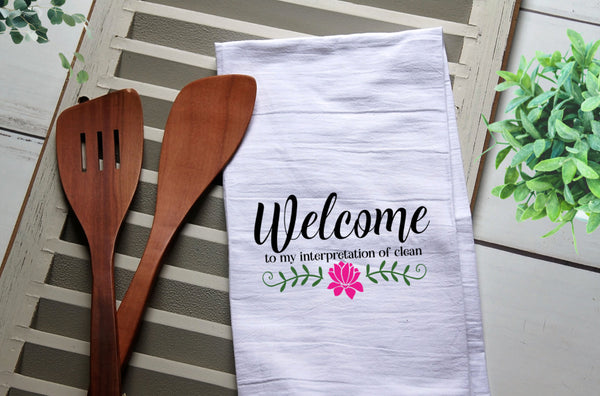 Welcome to my Interpretation of Clean Tea Towel, Kitchen Towel, Cook, Kitchen, Personalized Towel, Kitchen, Cook, Tea Towels, Funny