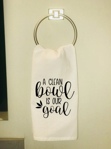 Bathroom Towel - A Clean Bowl Is Our Goal - Bath Towel - Bathroom Towel, Guest Bathroom - Housewarming Gift - Wedding Gift - Farmhouse Towel