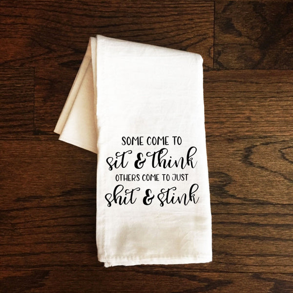 Bathroom Towel, Some Come to Sit and Think, Bath Towel, Bathroom Towel, Guest Bathroom, Bathroom Decor, Gift, Farmhouse, Funny Flour Sack