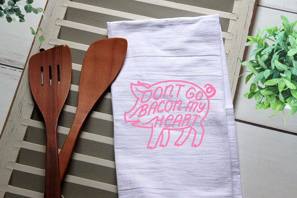 Funny Tea Towel, Don't Go Bacon my Heart, Pig, Kitchen Towel, Kitchen, Personalized Towel, Kitchen, Cook, Dish Towel, Flour Sack