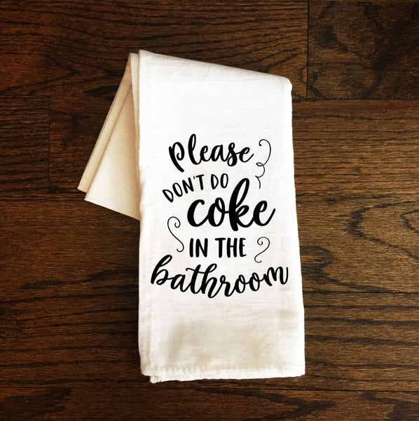 Please Don't Do Coke in the Bathroom Funny Tea Towel, Bath Towel, Bathroom Towel, Guest Bathroom, Bathroom Decor, Gift, Farmhouse, Funny