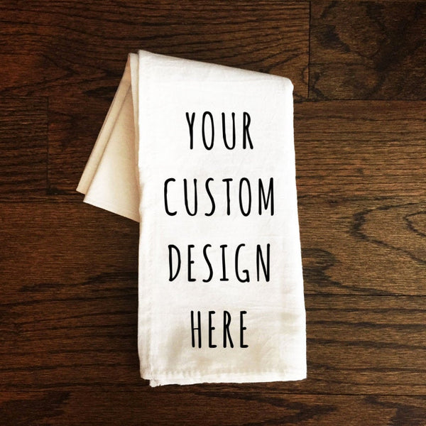 Custom Tea Towel, Personalized Tea Towel, Tea Towel, Bath Towel, Bathroom Towel, Personalized Towel, Custom, Custom Decorative Towel