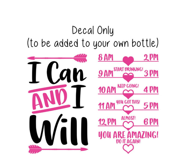 Motivational Water Bottle Decal, Water Tracker Decal, I Can and I Will Water Bottle Tracker and Design, Decal Only