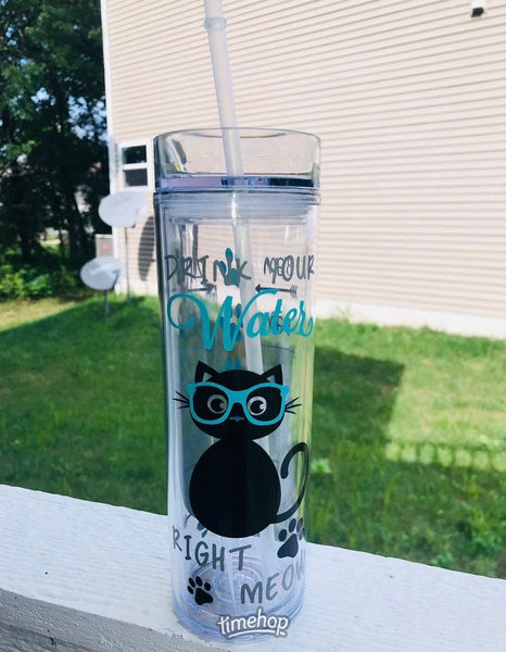 Cat Water Tracker, Cat Water Bottle, Cat Tumbler, Motivational, 16 oz, skinny tumbler, To go cup, cat, kitty, drink your water right meow