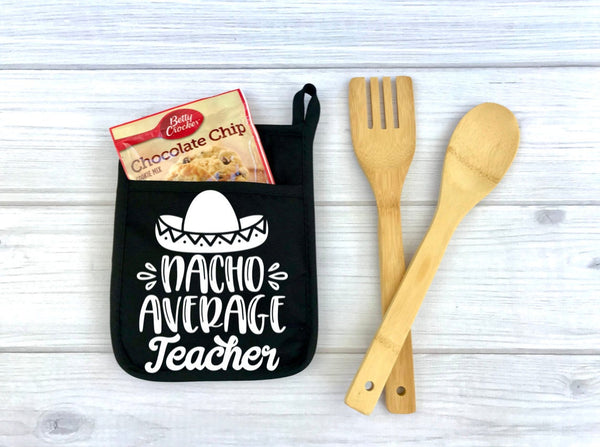 Nacho Average Teacher Custom Potholder, Kitchen, Personalized Pot Holder, funny potholder, baking gift, gift for teach, teacher, teaching