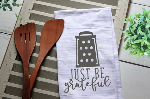 Just Be Grateful Tea Towel, Kitchen Towel, Grate, Grateful, Cook, Bake, Funny, Personalized Kitchen Towel, Personalized Tea Towel