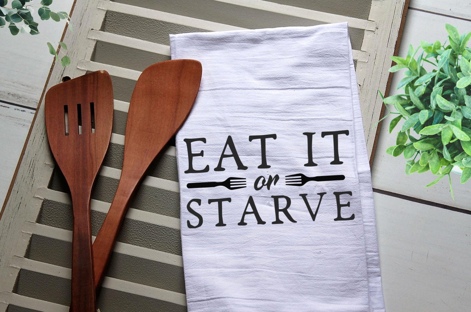 Eat It or Starve Tea Towel, Starve, Eat It, Kitchen Towel, Cook, Bake, Funny, Personalized Kitchen Towel, Personalized Tea Towel