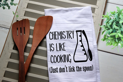 Chemistry is Like Cooking Just Don't Lick the Spoon Tea Towel, Kitchen Towel, Cook, Kitchen, Personalized Towel, Chemistry, spoon