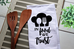 In Food We Trust Tea Towel, Kitchen Towel, Cook, Kitchen, Personalized Towel, Kitchen, In Food We Trust
