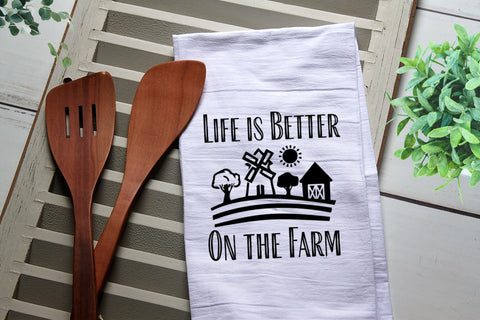 Funny Tea Towel, Life is Better on the Farm, Kitchen Towel, Kitchen, Personalized Towel, Kitchen, Dish Towel, Flour Sack