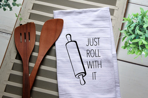 Funny Tea Towel, Just Roll With It, Funny Kitchen Towel, Kitchen, Kitchen, Dish Towel, Flour Sack Towel, Cute Kitchen Towel