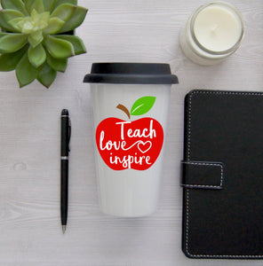 Teach Love Inspire Travel Coffee Mug, Coffee Travel Cup, Travel Coffee Cup, Teacher gift, Teacher Travel Mug
